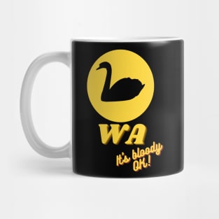 WA  its bloody ok! Mug